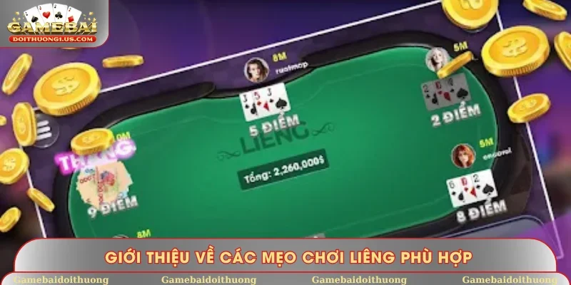 Giới thiệu về các mẹo chơi Liêng phù hợp