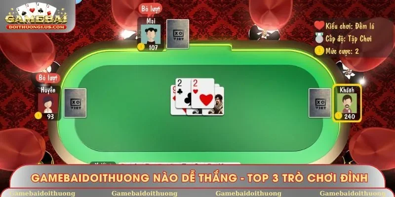 Gamebaidoithuong nào dễ thắng