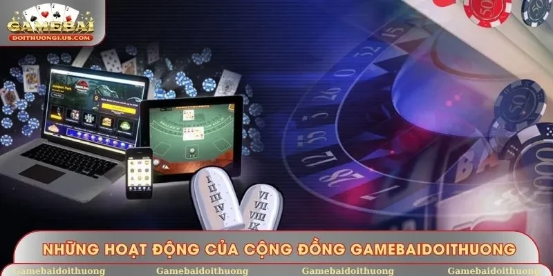 Hoạt động của hội viên Gamebaidoithuong