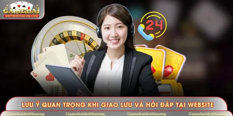 Lưu ý quan trọng khi giao lưu và hỏi đáp tại website