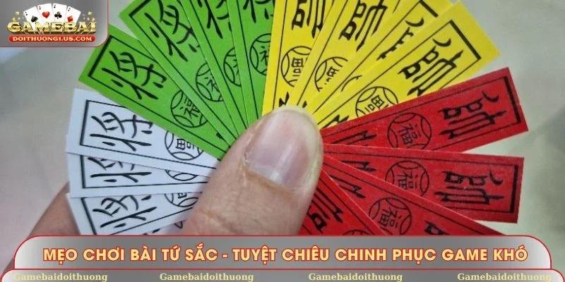 Mẹo chơi bài Tứ Sắc