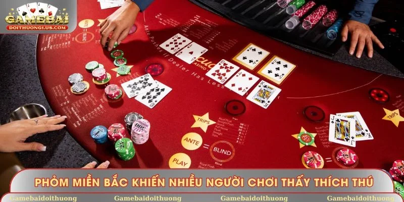 Phỏm miền Bắc khiến nhiều người chơi thấy thích thú